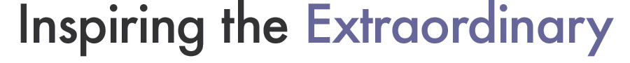 inspiring the extraordinary